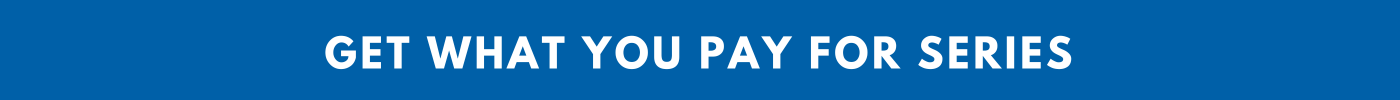 get what you pay for series section banner