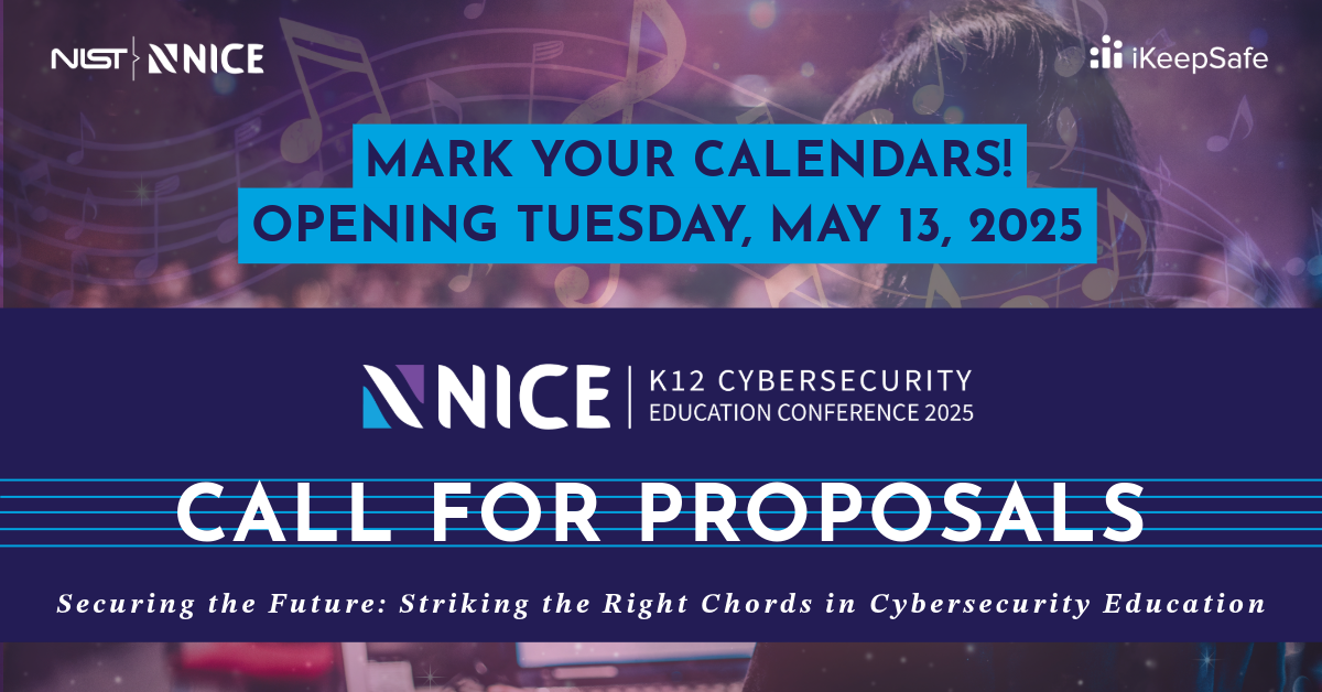 2025 CFP Opening Soon - NICE K12 Cybersecurity Education Graphic