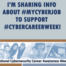 Graphic on grey background with text: “I’m sharing info about #mycyberjob to support #cybercareerweek”!