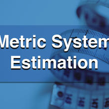 Metric System Estimation Thumbnail