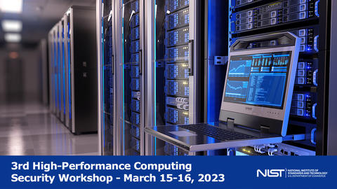 3rd High Performance Computing Security Workshop