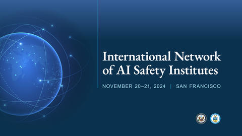 International Network of AI Safety Institutes Convening