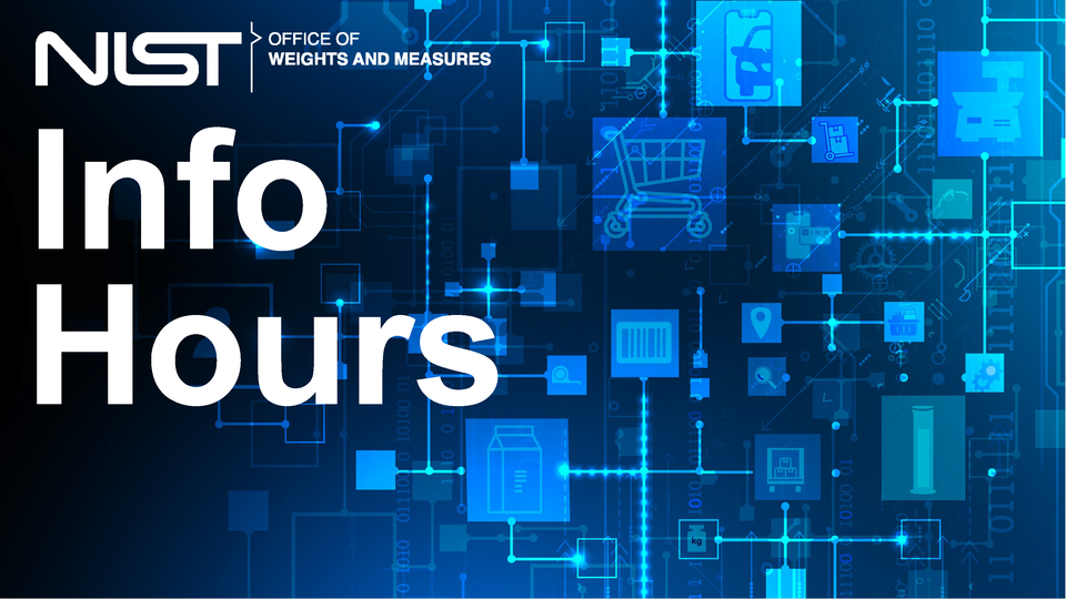 NIST Office of Weights and Measures Info Hours